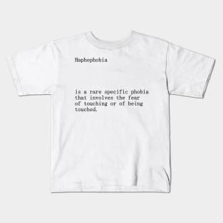 Haphephobia definitions title Kids T-Shirt